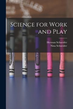 portada Science for Work and Play (en Inglés)