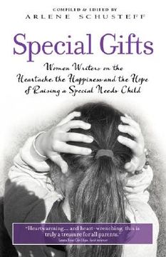 portada special gifts: women writers on the heartache, the happiness and the hope of raising a special needs child (en Inglés)