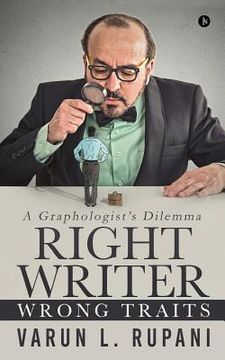 portada Right Writer, Wrong Traits: A Graphologist's Dilemma (en Inglés)