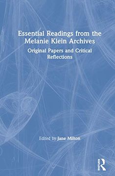portada Essential Readings From the Melanie Klein Archives: Original Papers and Critical Reflections (in English)