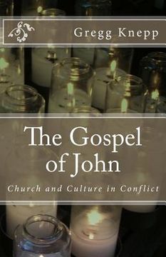 portada The Gospel of John: Church and Culture in Conflict (en Inglés)