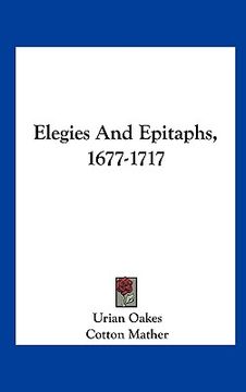 portada elegies and epitaphs, 1677-1717 (en Inglés)