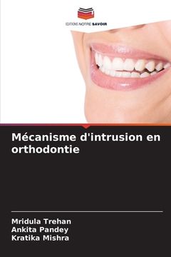 portada Mécanisme d'intrusion en orthodontie (en Francés)