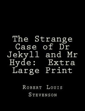 portada The Strange Case of Dr Jekyll and Mr Hyde: Extra Large Print (en Inglés)