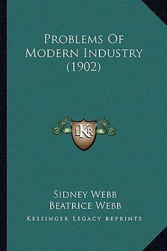 portada problems of modern industry (1902) (en Inglés)