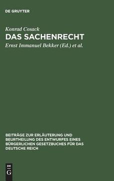 portada Das Sachenrecht (Beiträge zur Erläuterung und Beurtheilung des Entwurfes Eine) (en Alemán)