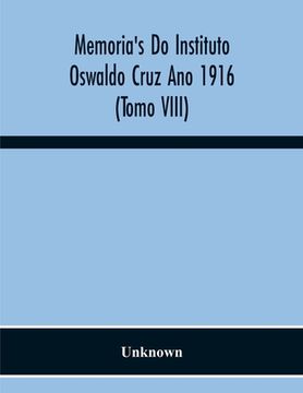 portada Memoria'S Do Instituto Oswaldo Cruz Ano 1916 (Tomo Viii)