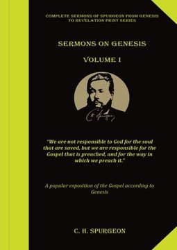 portada Sermons on Genesis Volume 1: (Spurgeon Sermons, All of Grace, Prayer & Spiritual Warfare, Spurgeon Books, Lecture to my Students) (en Inglés)
