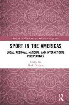 portada Sport in the Americas: Local, Regional, National, and International Perspectives (en Inglés)