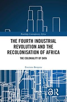 portada The Fourth Industrial Revolution and the Recolonisation of Africa: The Coloniality of Data (Routledge Contemporary Africa) (en Inglés)