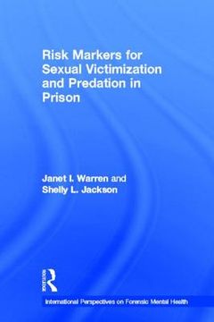 portada risk markers for sexual victimization and predation in prison (en Inglés)
