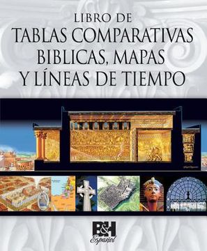 portada libro de tablas comparativas biblicas, mapas y lineas de tiempo