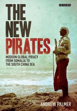 portada The New Pirates: Modern Global Piracy from Somalia to the South China Sea (in English)
