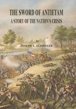 portada The Sword of Antietam: A Story of the Nation's Crisis (en Inglés)
