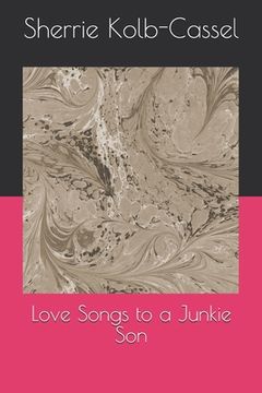 portada Love Songs to a Junkie Son (en Inglés)