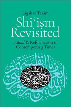 portada Shi'Ism Revisited: Ijtihad and Reformation in Contemporary Times (en Inglés)
