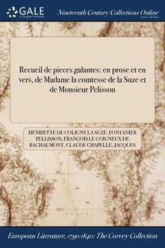 portada Recueil de pieces galantes: en prose et en vers, de Madame la comtesse de la Suze et de Monsieur Pelisson (en Francés)