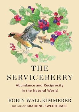 portada The Serviceberry: Abundance and Reciprocity in the Natural World (en Inglés)