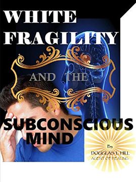 portada White Fragility and the Subconscious Mind