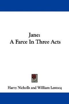 portada jane: a farce in three acts (en Inglés)