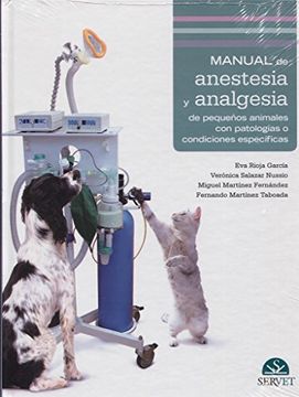 portada Manual de Anestesia y Analgesia de Pequeños Animales con Patologías o Condiciones Específicas