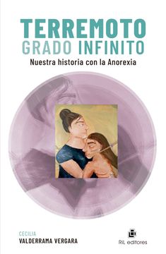portada Terremoto grado infinito. Nuestra historia con la anorexia (in Spanish)