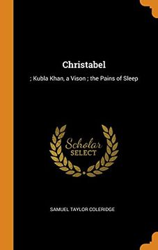 portada Christabel: Kubla Khan, a Vison; The Pains of Sleep 