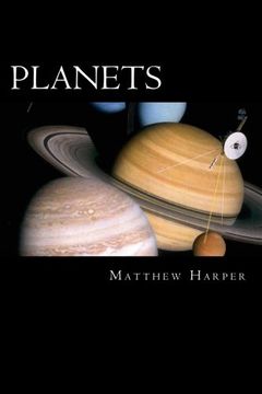 portada Planets: A Fascinating Book Containing Planet Facts, Trivia, Images & Memory Recall Quiz: Suitable for Adults & Children (Matthew Harper)