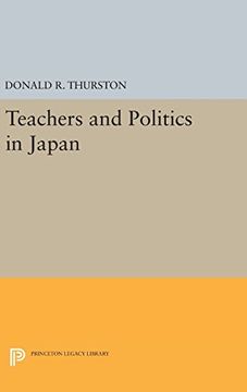 portada Teachers and Politics in Japan (Studies of the East Asian Institute) (en Inglés)