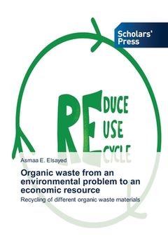 portada Organic waste from an environmental problem to an economic resource (en Inglés)
