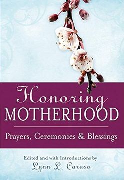 portada Honoring Motherhood: Prayers, Ceremonies and Blessings (en Inglés)
