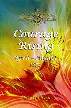 portada Courage Rising: (# 16 in the Bregdan Chronicles Historical Fiction Romance Series) 