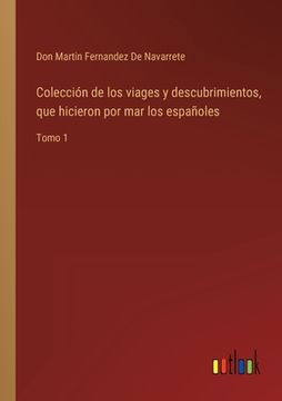 portada Colección de los viages y descubrimientos, que hicieron por mar los españoles: Tomo 1