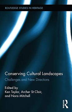 portada Conserving Cultural Landscapes: Challenges and new Directions (Routledge Studies in Heritage) (en Inglés)