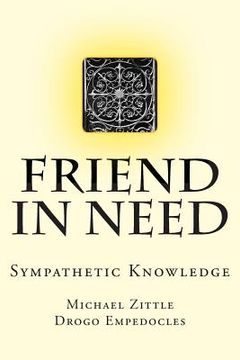 portada Friend In Need: Sympathetic Knowledge (en Inglés)
