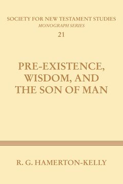 portada pre-existence, wisdom, and the son of man (en Inglés)