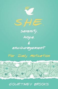 portada S.H.E. Serenity, Hope, & Encouragement: For Daily Motivation (in English)