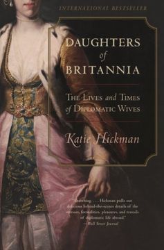 portada Daughters of Britannia: The Lives and Times of Diplomatic Wives (en Inglés)
