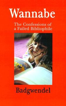 portada wannabe: the confessions of a failed bibliophile (en Inglés)