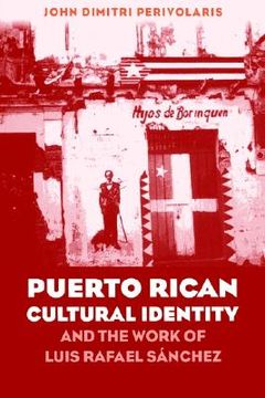 portada puerto rican cultural identity and the work of luis rafael sanchez (rls #268) (en Inglés)