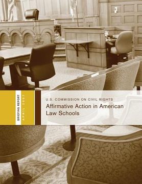 portada Affirmative Action in American Law Schools: A Briefing Before the United States Commission on Civil Rights (in English)