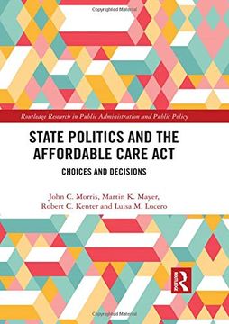 portada State Politics and the Affordable Care ACT: Choices and Decisions
