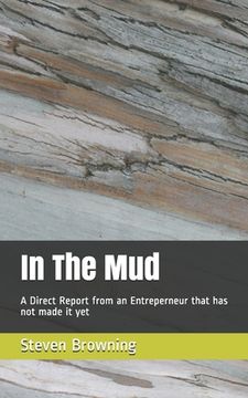 portada In The Mud: A Direct Report from the front lines (en Inglés)