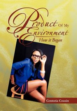 portada product of my environment: how it began (en Inglés)