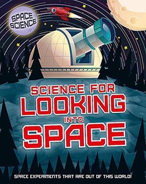portada Science for Looking Into Space (Space Science: Stem in Space) 