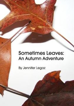 portada Sometimes Leaves: An Autumn Adventure (in English)