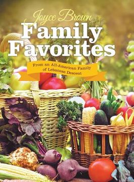 portada Family Favorites: From an All-American Family of Lebanese Descent (en Inglés)