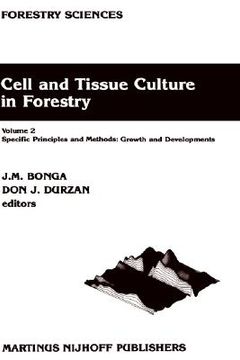 portada cell and tissue culture in forestry: volume 2 specific principles and methods: growth and development (en Inglés)