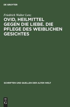 portada Ovid, Heilmittel Gegen die Liebe. Die Pflege des Weiblichen Gesichtes (in German)