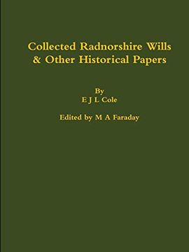 portada Collected Radnorshire Wills & Other Historical Papers (en Inglés)